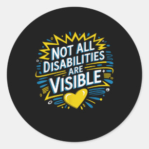 Sticker Rond Toutes les déficiences ne sont pas visibles Cool I