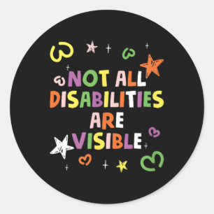 Sticker Rond Toutes Les Personnes Handicapées Ne Sont Pas Visib