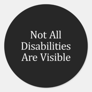 Sticker Rond Toutes Les Personnes Handicapées Ne Sont Pas Visib