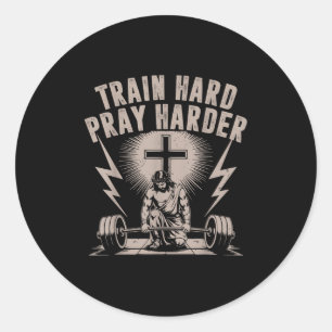 Sticker Rond Train Hard Pray Harder Drôle Entraînement Chrétien