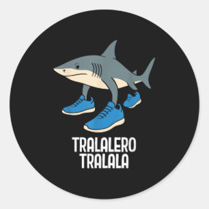 Sticker Rond Tralalero Tralala Italien Brainrot Mème Drôle