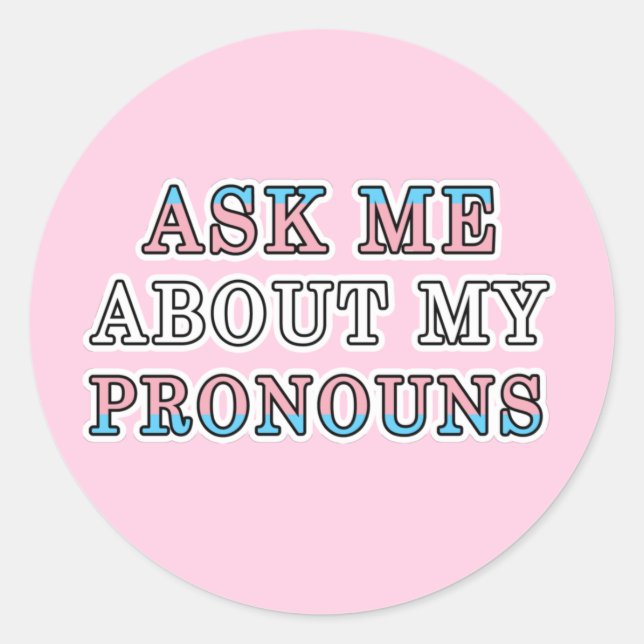 Sticker Rond Transgenre Posez-moi des questions sur mes pronoun (Devant)