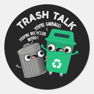 Sticker Rond Trash Talk Funky Garbage Bin Pun Dark BG
