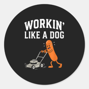 Sticker Rond Travailler comme un chien - humour de papa fête de