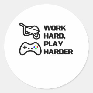 Sticker Rond Travailler dur, Jouer si dur énoncé Conception cla