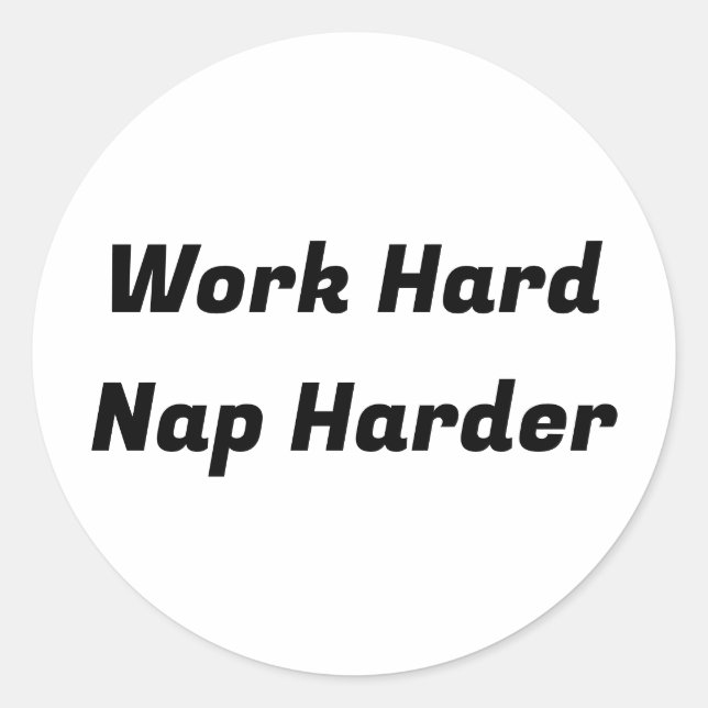 Sticker Rond Travailler dur pour la nuit (Devant)