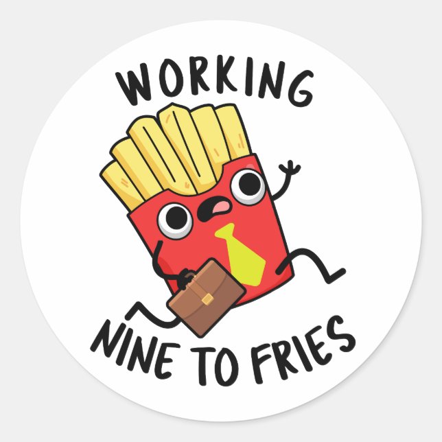 Sticker Rond Travailler Neuf Pour Fries Amusants Français Fries (Devant)