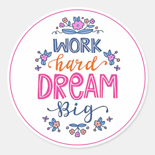 Sticker Rond Travaillez dur (Devant)