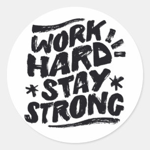 Sticker Rond Travaillez Fort Restez Forte Femme Patron Esprit D