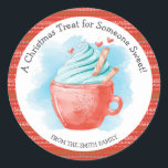 Sticker Rond Treat Christmas Quelqu'un Chocolat chaud sucré<br><div class="desc">Un régal de Noël pour quelqu'un de sucré !
Un grand autocollant pour les sacs de faveur de Noël,  les produits de boulangerie ou les cadeaux de chocolat chaud.</div>