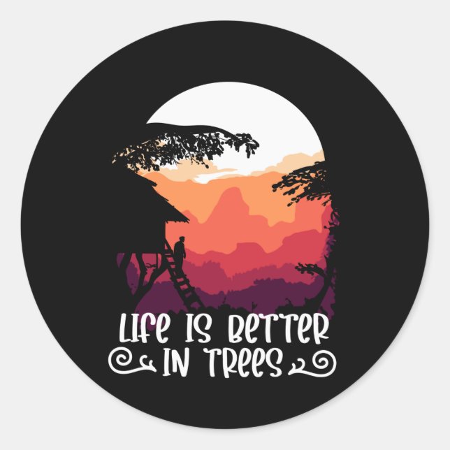 Sticker Rond Treehouse - La vie est meilleure dans les arbres (Devant)