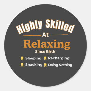 Sticker Rond Très doué pour se détendre Citation drôle de relax