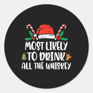 Sticker Rond Très Probable De Boire Tout Le Whiskey Famille Chr
