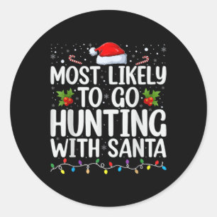 Sticker Rond Très Probable De Chasse Avec Père Noël Hunt Christ