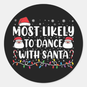 Sticker Rond Très Probable De Danse Avec Père Noël Famille Noël