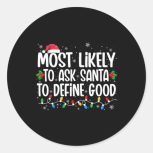 Sticker Rond Très Probable De Demander À Père Noël De Définir L