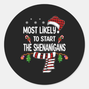 Sticker Rond Très Probable De Démarrer La Famille Shenanigans A