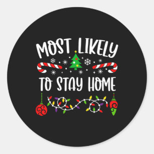 Sticker Rond Très Probable De Rester À La Maison Amusante Famil