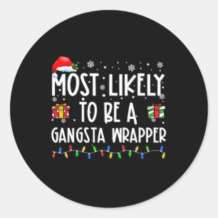 Sticker Rond Très Probable D'Être Un Enveloppeur Gangsta Noël P