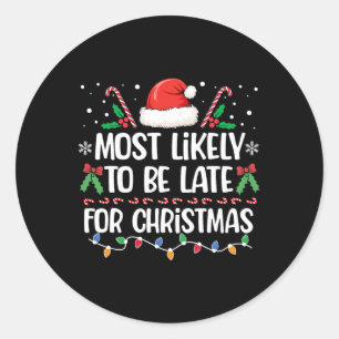 Sticker Rond Très Probablement Être En Retard Pour Noël Corresp