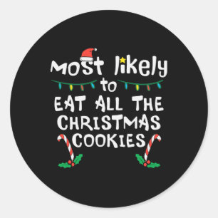 Sticker Rond Très Probablement Manger Tous Les Cookies De Noël