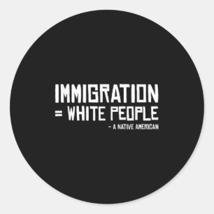 Sticker Rond Tribu indienne Immigrants Blancs Autochtones Améri