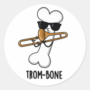 Sticker Rond Trom-bone Funny Music Trombone Pun