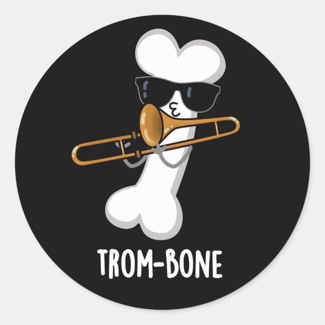 Sticker Rond Trom-bone Musique drôle Trombone Pun Dark BG (Devant)