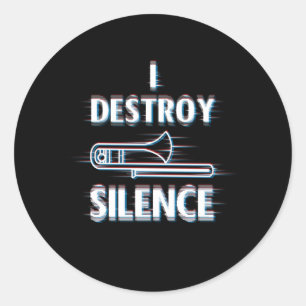 Sticker Rond Trombone I Détruit Le Silence