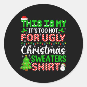 Sticker Rond Trop chaud et moche Sweaters de Noël Funny Famille