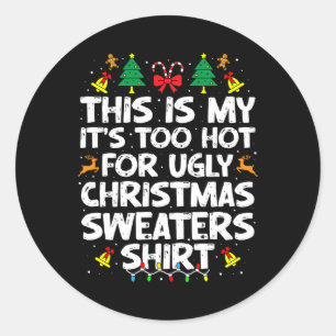 Sticker Rond Trop Chauds Les Vilains Pulls De Noël Drôles Xmas