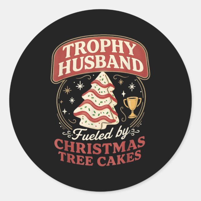 Sticker Rond Trophy Husband Fueled By Christmas Tree Cakes Funn (Devant)