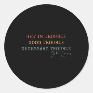 Sticker Rond Trouble Bon Trouble Nécessaire Trouble John