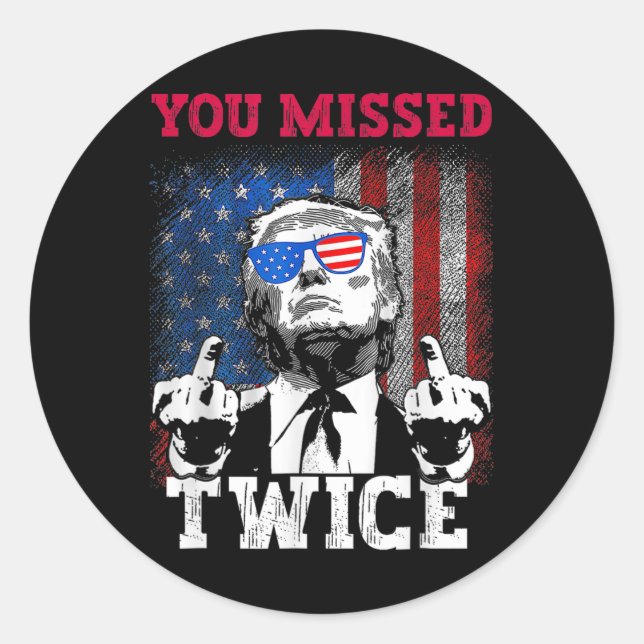 Sticker Rond Trump 2024 Drapeau américain que vous avez manqué  (Devant)