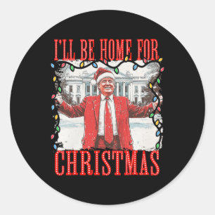 Sticker Rond Trump 2024 Je serai à la maison pour Noël
