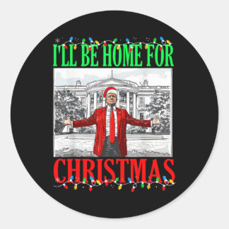 Sticker Rond Trump 2024 Je serai à la maison pour Noël Trump dr