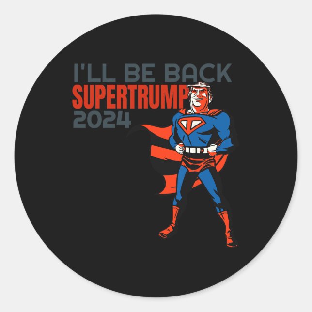 Sticker Rond Trump 2024 Je serai de retour super héros (Devant)
