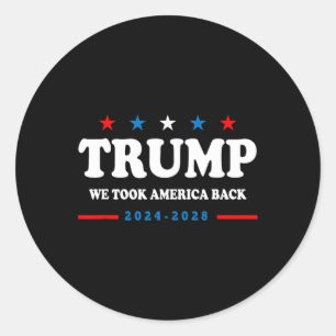 Sticker Rond Trump 2024 Nous avons pris l'Amérique Byck Electio