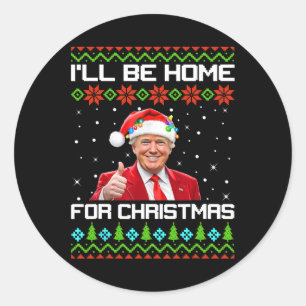 Sticker Rond Trump 47 Je serai à la maison pour Noël Père Noël