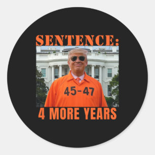 Sticker Rond Trump 4 ans de prison supplémentaire 45 47 Maison 