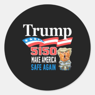 Sticker Rond Trump 5150 Rendez à l'Amérique sa santé mentale en