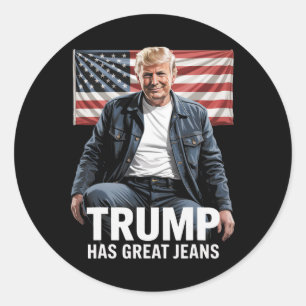 Sticker Rond Trump a de super jeans Cadeaux drôles d'humour pol