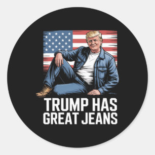 Sticker Rond Trump a de super jeans Cadeaux drôles d'humour pol