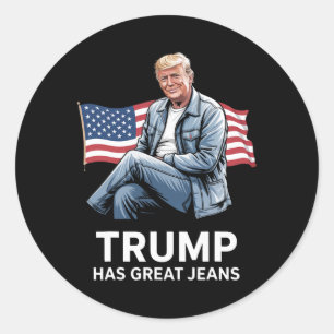 Sticker Rond Trump a de super jeans Cadeaux drôles d'humour pol