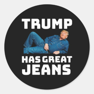 Sticker Rond Trump a de super jeans drôle mème 2