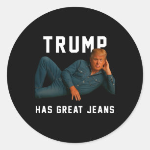 Sticker Rond Trump a de super jeans Mème drôle