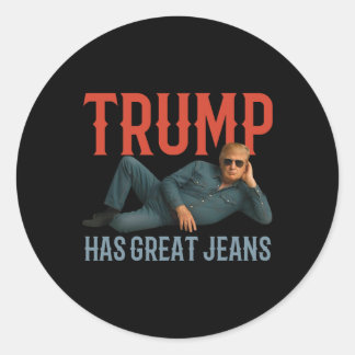 Sticker Rond Trump a de super jeans Mème politique drôle