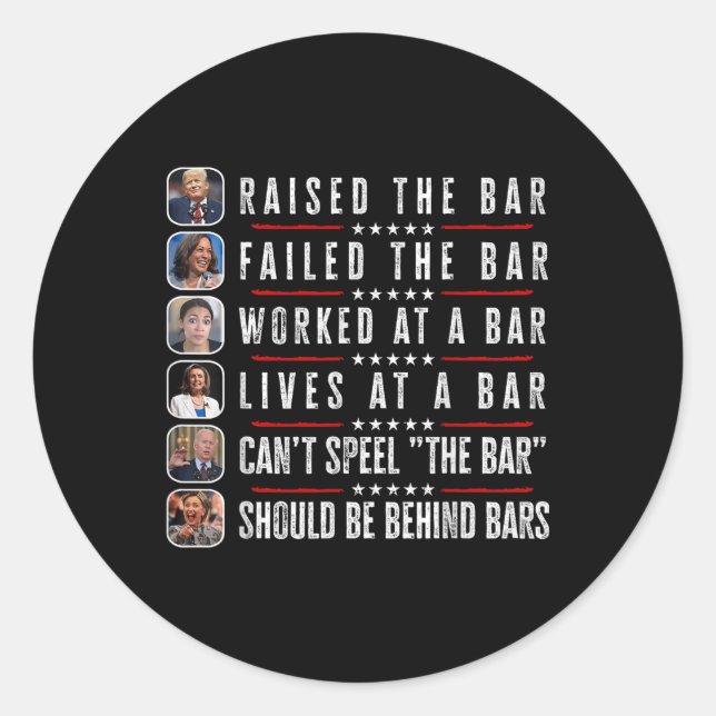 Sticker Rond Trump A Élevé Le Barreau Harris A Échoué À La Barr (Devant)