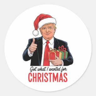 Sticker Rond Trump A Obtenu Ce Que J'Ai Recherché Pour Noël Fun