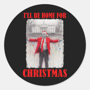 Sticker Rond Trump À Santa Hat Je serai à la maison pour Noël F